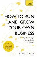 How to Run and Grow Your Own Business - 20 Ways to Manage Your Business Brilliantly (Duncan Kevin)(Paperback)