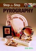 Step-by-step Pyrography (Neill Bob)(Paperback)