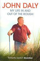John Daly - My Life In and Out of the Rough (Daly John)(Paperback)