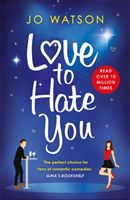 Love to Hate You - The hit romantic comedy of 2018 (Watson Jo)(Paperback / softback)