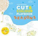Cut and Colour Playbook: Seasons (Boisrobert Anouck)(Paperback)