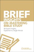 Brief Insights on Mastering Bible Study - 80 Expert Insights, Explained in a Single Minute (Heiser Michael S.)(Paperback)