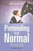 Pretending to be Normal - Living with Asperger's Syndrome (Autism Spectrum Disorder) (Willey Liane Holliday)(Paperback)