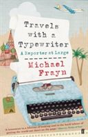 Travels with a Typewriter - A Reporter at Large (Frayn Michael)(Paperback)