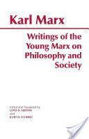 Writings of the Young Marx on Philosophy and Society (Marx Karl)(Paperback)