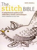 Stitch Bible - A Comprehensive Guide to 225 Embroidery Stitches and Techniques (Haxell Kate)(Paperback)