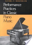 Performance Practices in Classic Piano Music - Their Principles and Applications (Rosenblum Sandra P.)(Paperback)