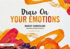 Draw on Your Emotions (Sunderland Margot (Director of Education and Training at The Centre for Child Mental Health London))(Paperback)