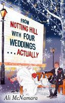 From Notting Hill with Four Weddings ... Actually (McNamara Ali)(Paperback)