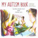 My Autism Book - A Child's Guide to Their Autism Spectrum Diagnosis (Dura-Vila Gloria)(Pevná vazba)