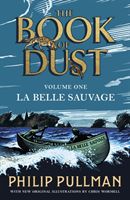La Belle Sauvage: The Book of Dust Volume One (Pullman Philip)(Paperback / softback)