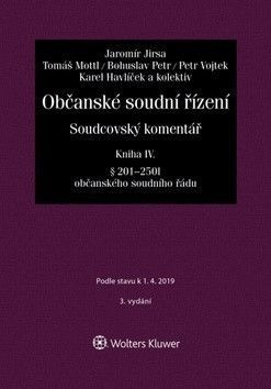 Občanské soudní řízení. Soudcovský komentář. Kniha IV (§ 201 až 250t o. s. ř.)