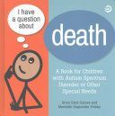 I Have a Question About Death - A Book for Children with Autism Spectrum Disorder or Other Special Needs (Gaines Arlen Grad)(Pevná vazba)