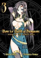 How to Build a Dungeon: Book of the Demon King Vol. 3 (Warau Yakan)(Paperback)