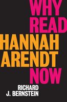 Why Read Hannah Arendt Now? (Bernstein Richard)(Paperback)