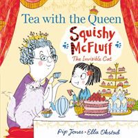 Squishy McFluff: Tea with the Queen (Jones Pip)(Paperback / softback)