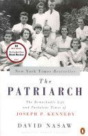 Patriarch - The Remarkable Life and Turbulent Times of Joseph P. Kennedy (Nasaw David)(Paperback)