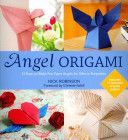 Angel Origami - 15 Paper Angels to Bring Peace, Joy and Healing into Your Life (Robinson)(Paperback)
