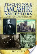 Tracing Your Lancashire Ancestors (Wilkes Sue)(Paperback)