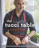 Tucci Table - Cooking with Family and Friends (Tucci Stanley)(Pevná vazba)