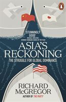Asia's Reckoning - The Struggle for Global Dominance (McGregor Richard)(Paperback)