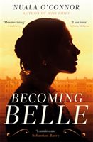 Becoming Belle (O'Connor Nuala)(Paperback / softback)