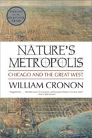 Nature's Metropolis: Chicago and the Great West (Cronon William)(Paperback)