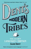 Dent's Modern Tribes - The Secret Languages of Britain (Dent Susie)(Paperback)