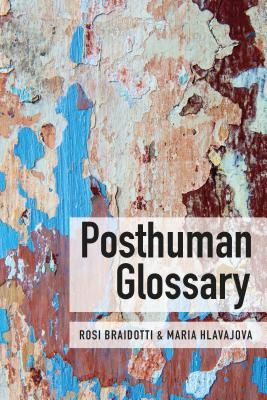 Posthuman Glossary(Paperback)