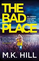 Bad Place (Hill M.K.)(Paperback / softback)