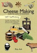 Self-Sufficiency: Cheese Making - Essential Guide for Beginners (Ash Rita)(Paperback)