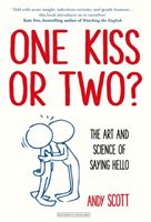 One Kiss or Two? - The Art and Science of Saying Hello (Scott Andy)(Paperback / softback)