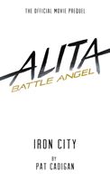 Alita: Battle Angel - Iron City (Cadigan Pat)(Paperback / softback)
