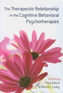 Therapeutic Relationship in the Cognitive Behavioral Psychotherapies (Gilbert Prof Paul)(Paperback)