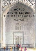 World Architecture - The Masterworks (Pryce Will)(Pevná vazba)