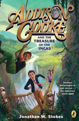 Addison Cooke and the Treasure of the Incas (Stokes Jonathan W.)(Paperback)