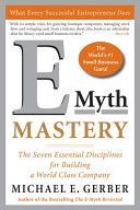 E-myth Mastery - The Seven Essential Disciplines for Building a World Class Company (Gerber Michael E.)(Paperback)