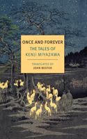 Once And Forever - The Tales of Kenji Miyazawa (Bester John)(Paperback / softback)