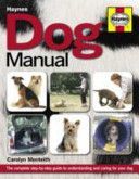 Dog Manual - The Complete Step-by-step Guide to Understanding and Caring for Your Dog (Menteith Carolyn)(Paperback)