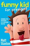 Funny Kid For President (Stanton Matt)(Paperback)