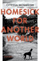 Homesick For Another World (Moshfegh Ottessa)(Paperback)