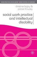 Social Work Practice and Intellectual Disability - Working to Support Change (Bigby Christine)(Paperback)