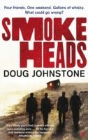 Smokeheads (Johnstone Doug)(Paperback)