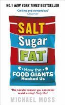 Salt, Sugar, Fat - How the Food Giants Hooked Us (Moss Michael)(Paperback)