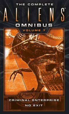 Complete Aliens Omnibus: Volume Seven (Criminal Enterprise, No Exit) (Evenson Brian)(Paperback / softback)