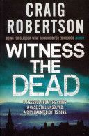 Witness the Dead (Robertson Craig)(Paperback)