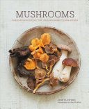 Mushrooms - Deeply Delicious Recipes, from Soups and Salads to Pasta and Pies (Linford Jenny)(Pevná vazba)
