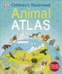 Children's Illustrated Animal Atlas (DK)(Pevná vazba)