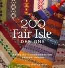 200 Fair Isle Designs - Knitting Charts, Combination Designs, and Colour Variations (Mucklestone Mary)(Paperback)
