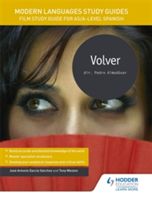 Modern Languages Study Guides: Volver - Film Study Guide for AS/A-Level Spanish (Sanchez Jose Antonio Garcia)(Paperback)